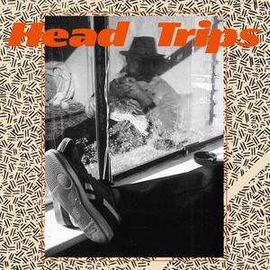 Head Trips (Explicit)