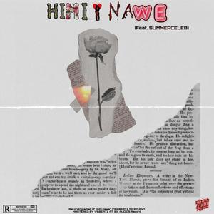 Himi Nawe (feat. SummerCeleb)