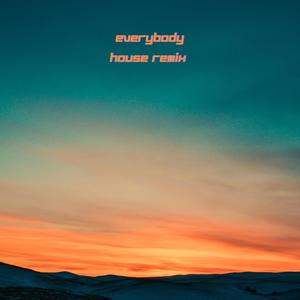 Everybody (House Remix)