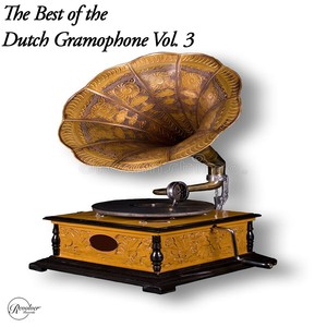 The Best of the Dutch Gramophone Vol. 3