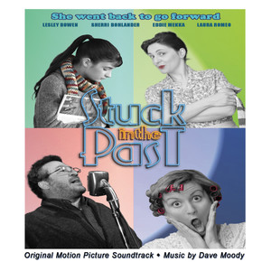 Stuck In The Past - Original Motion Picture Soundtrack