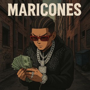 Maricones (Explicit)