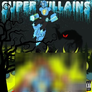 Super Villains (Explicit)