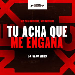 Tu Acha Que Me Engana (Explicit)