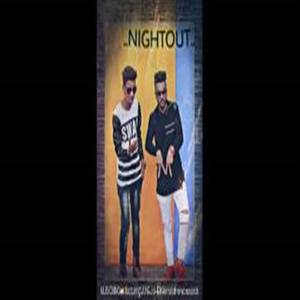 Nightout (feat. Junej Sheikh)