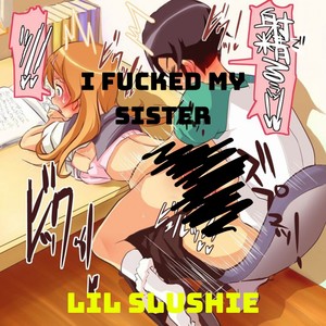 I ****ed My Sister (Explicit)