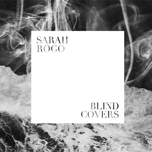 Sarah Rogo On Blind Covers