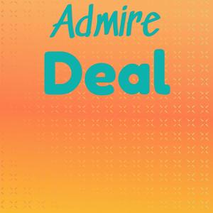 Admire Deal