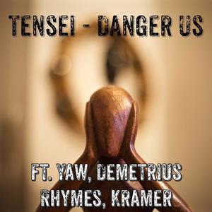 Danger Us (feat. Yaw, Demetrius Rhymes & Kramer)