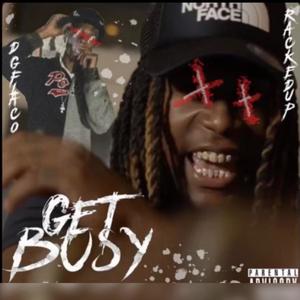 Get busy (feat. Racked up) (Explicit)