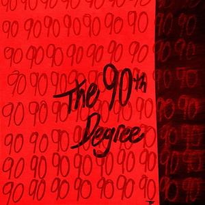 The 90th Degree (Explicit)