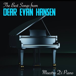 The Best Songs from "Dear Evan Hansen"