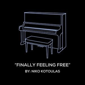 Finally Feeling Free (Original Piano Arrangement)