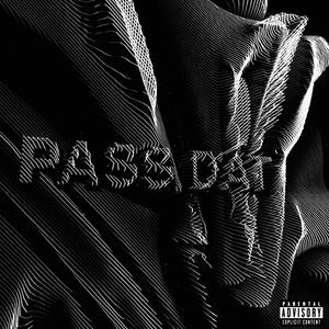 Pass Dat (Explicit)