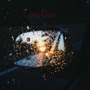Come Over(feat. Reck Yosiah)