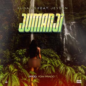Jumanji (feat. Jeyson & Fugazis) (Explicit)