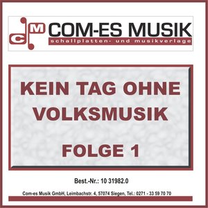 Kein Tag ohne Volksmusik, Folge 1