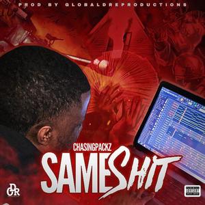 Same **** (feat. ChasingPackz) (Explicit)