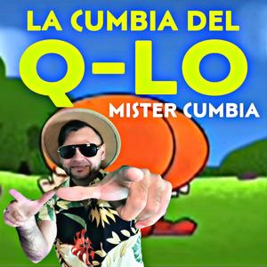 La Cumbia Del Q-LO (Explicit)