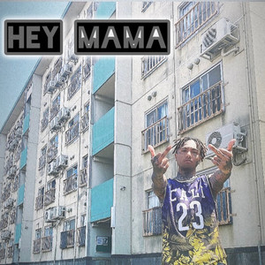 HEY MAMA (Explicit)