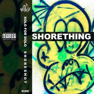 Shorething (feat. Shoreshot) (Explicit)