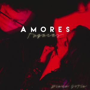 Amores Fugaces