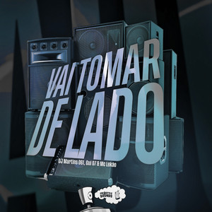 Vai Tomar De Lado (Explicit)