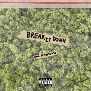Break It Down (Explicit)