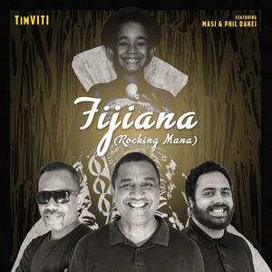 Fijiana Rocking Mana (feat. Masi & Phil Dakei)