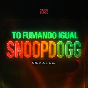 To Fumando Igual SnoopDogg (Explicit)