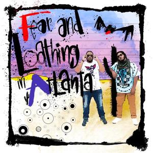 Fear and Loathing in Atlanta (Explicit)