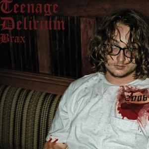 Teenage Delirium (Explicit)