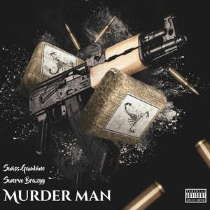 Murder Man (feat. Swervo Brazyy) [Explicit]