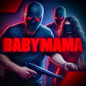 Babymama (Explicit)