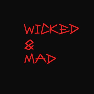 Wicked & Mad