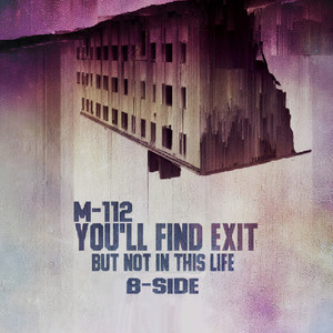 You'll Find Exit, But Not in This Life: B-side