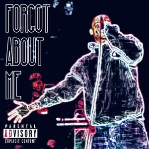 Forgot About Me (feat. Jay O Supreme) [Explicit]