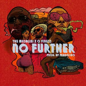 No Further(feat. O Finess) (Explicit)