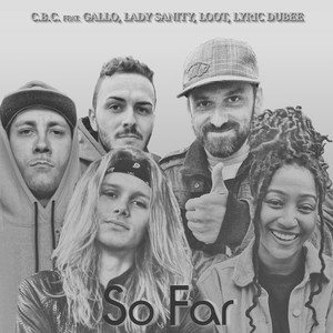 So Far (feat. GALLO, Lady Sanity, Loot & Lyric Dubee) (Remix)