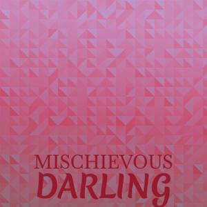 Mischievous Darling