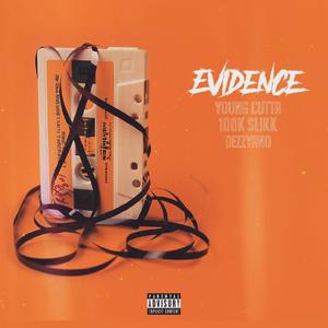 Evidence prod:YoungCutta(feat. dezzyano) (Explicit)