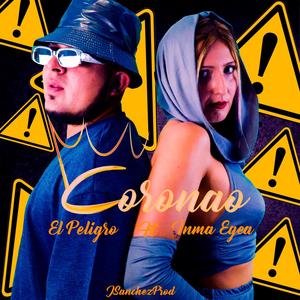 Coronao (feat. El Peligro & JShanchez)