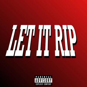 Let It Rip (Explicit)