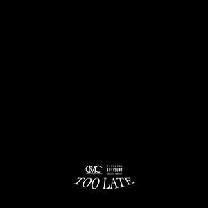 Too Late (feat. Master M) (Explicit)