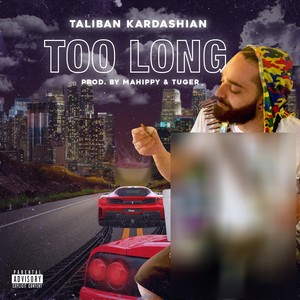 Too Long (Explicit)