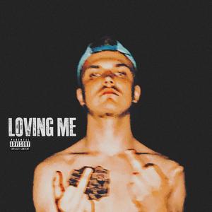 Loving Me (Explicit)