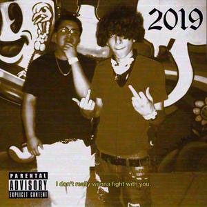 2019 (feat. Wreck Finata) [Explicit]