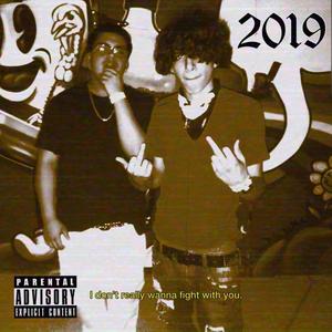 2019 (feat. Wreck Finata) (Explicit)