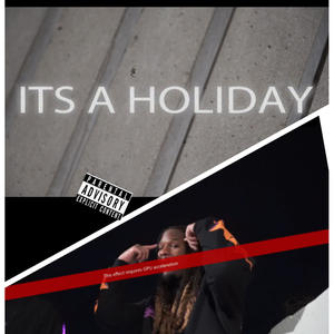 It's A Holiday (feat. Reggie Smokez) (Explicit)