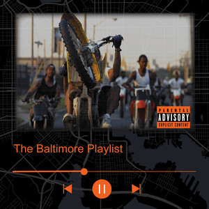 The Baltimore Playlist (Explicit)